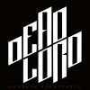 DEAD LORD - Goodbye Repentance (2017) CD
